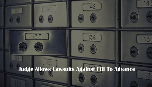 Judge Allows Lawsuits Against FBI To Advance